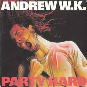 Andrew W.K. - Party Hard flac