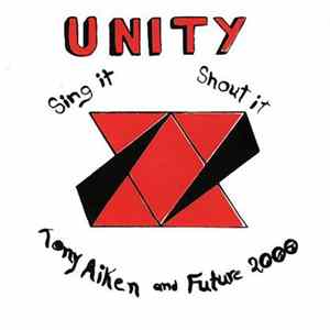 Tony Aiken & Future 2000 - Unity, Sing It, Shout It flac