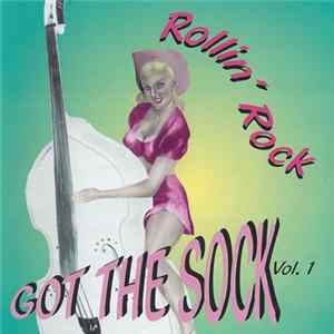 Various - Rollin' Rock Got The Sock Vol. 1 flac