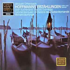 Jacques Offenbach - Joan Sutherland ∙ Placido Domingo, Gabriel Bacquier ∙ Orchestre De La Suisse Romande ; Richard Bonynge - Hoffmanns Erzählungen (Arien Und Szenen) flac
