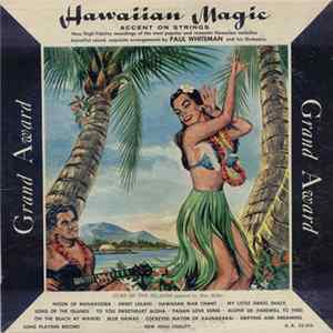 Paul Whiteman And His Orchestra - Hawaiian Magic (Accent On Strings) flac