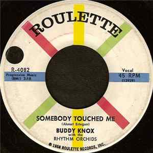 Buddy Knox With The Rhythm Orchids - Somebody Touched Me / C'Mon Baby flac
