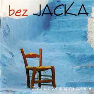 Bez Jacka - Zatańcz Ze Mną Na Polanie flac