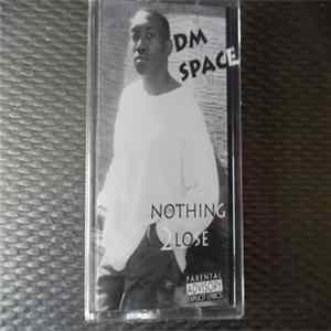 DM Space - Nothing 2 Lose flac