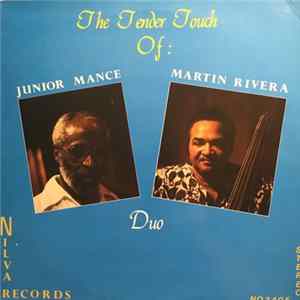 Junior Mance / Martin Rivera - Tender Touch Of Junior Mance & Martin Rivera (Duo) flac