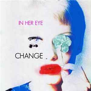 In Her Eye - Change flac