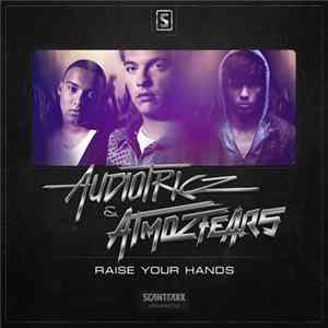 Audiotricz & Atmozfears - Raise Your Hands flac