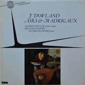 John Dowland - The Deller Consort, Alfred Deller, Desmond Dupré - Airs & Madrigaux flac