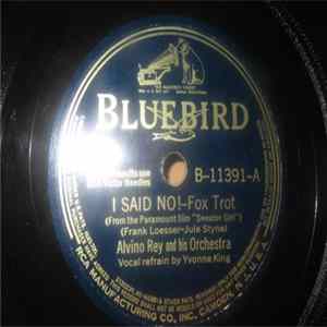 Alvino Rey And His Orchestra - I Said No! / Deep In The Heart Of Texas flac