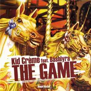 Kid Crème Feat. Bashiyra - The Game flac
