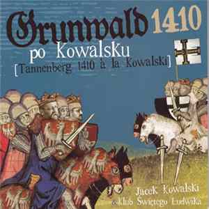 Jacek Kowalski & Klub Świętego Ludwika - Grunwald 1410 Po Kowalsku flac