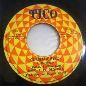Ismael Rivera Con Kako Y Su Orquesta - Cumbanchero / Mi Negrita Me Espera flac