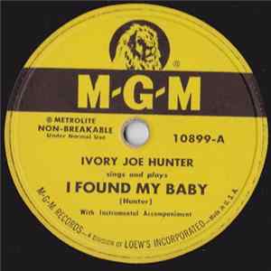Ivory Joe Hunter - I Found My Baby / I Ain't Got No Gal No More flac
