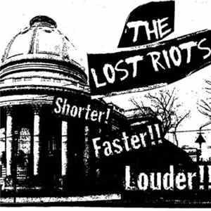 The Lost Riots - Shorter! Faster!! Louder!!! flac