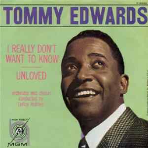 Tommy Edwards - I Really Don't Want To Know flac