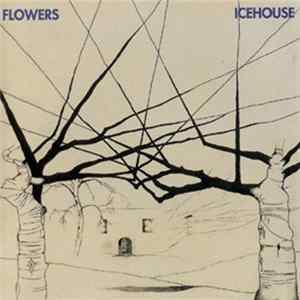 Flowers - Icehouse flac