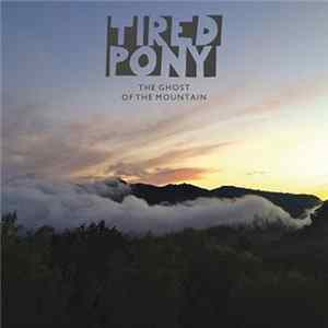 Tired Pony - The Ghost Of The Mountain flac