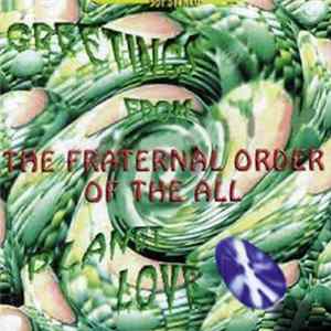 The Fraternal Order Of The All - Greetings From Planet Love flac