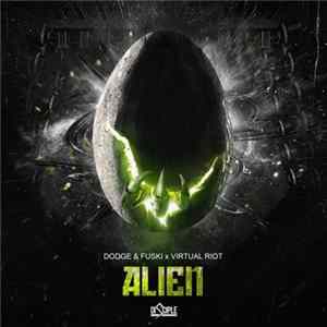 Dodge & Fuski x Virtual Riot - Alien flac
