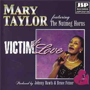 Mary Taylor Featuring The Nutmeg Horns - Victim Of Love flac
