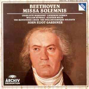 Beethoven - John Eliot Gardiner, Charlotte Margiono, Catherine Robbin, William Kendall, Alastair Miles, The Monteverdi Choir, The English Baroque Soloists - Missa Solemnis flac