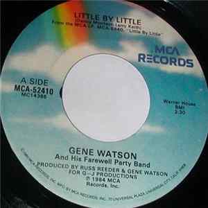 Gene Watson And His Farewell Party Band - Little By Little flac