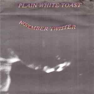 Plain White Toast - November Twister flac