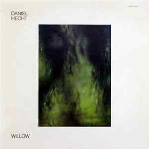 Daniel Hecht - Willow flac