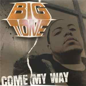 Big Tone - Come My Way flac