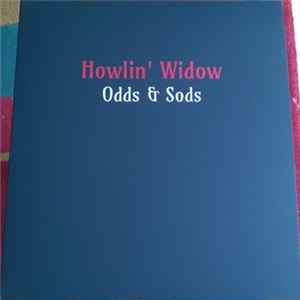 Howlin' Widow - Odds & Sods flac