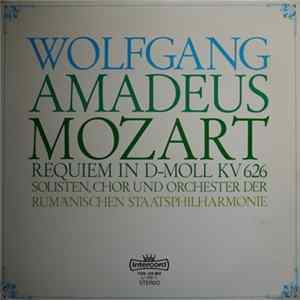 Wolfgang Amadeus Mozart / Chor Der Rumänische Staatsphilharmonie Und Orchester Der Rumänische Staatsphilharmonie - Requiem In D-Moll KV 626 flac