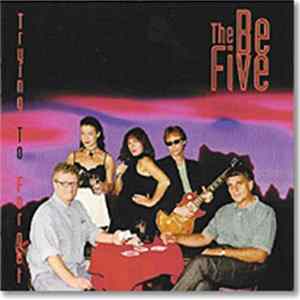 The Be Five - Trying To Forget flac