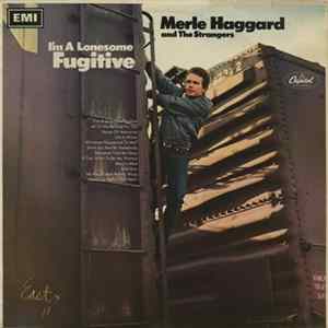 Merle Haggard And The Strangers - I'm A Lonesome Fugitive flac