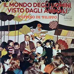Peppino De Filippo - Il Mondo Degli Uomini Visto Dagli Animali flac