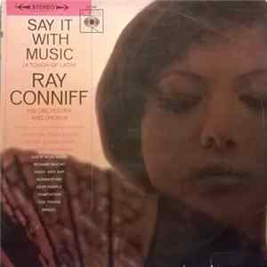 Ray Conniff Su Orquesta Y Coros - Say It With Music (A Touch Of Latin) flac