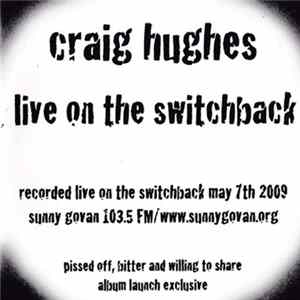 Craig Hughes - Live On The Switchback flac