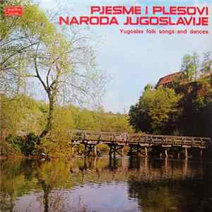 Various - Pjesme I Plesovi Naroda Jugoslavije = Yugoslav Folk Songs And Dances flac