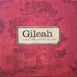 Gileah And The Ghost Train - Gileah And The Ghost Train flac