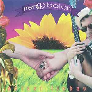 Nen☮ Belan - Dolazi Ljubav flac