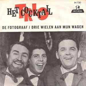 Het Cocktail Trio - De Fotograaf / Drie Wielen Aan Mijn Wagen flac