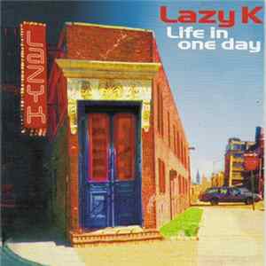 Lazy K - Life In One Day flac