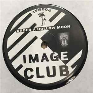Image Club - Heavy Legs / Under A Hollow Moon flac