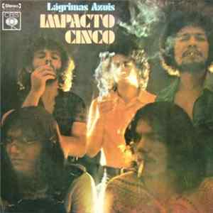 Impacto Cinco - Lágrimas Azuis flac
