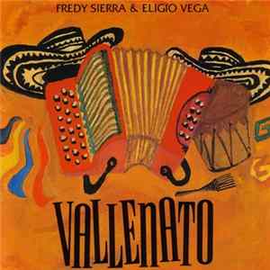 Fredy Sierra & Eligio Vega - Vallenato flac