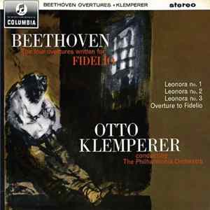 Beethoven - Otto Klemperer Conducting The Philharmonia Orchestra - The Four Overtures For Fidelio flac
