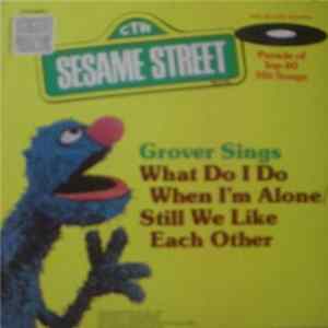 Grover - What Do I Do When I'm Alone / Still We Like Each Other flac