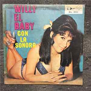 Willy El Baby Con La Sonora - Willy El Baby Con La Sonora flac