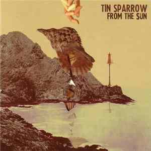 Tin Sparrow - From The Sun flac