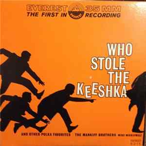 Mankiff Brothers, Mike Miskiewicz - Who Stole The Keeshka and Other Polka Favorites flac