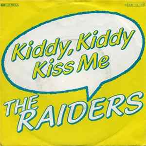 The Raiders - Kiddy, Kiddy Kiss Me flac